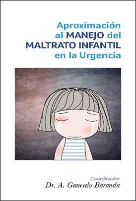 Aproximación al manejo del maltrato infantil en la Urgencia, de Gancedo Baranda | portada del libro