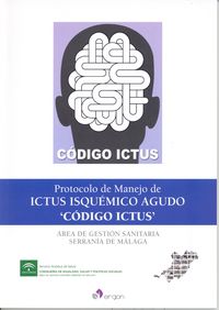 Protocolo de Manejo de Ictus isquémico agudo "Código Ictus", de Área de Gestión Sanitaria Serranía de Málaga | portada del li