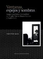 Ventanas, espejos y sombras: imagen analógica y textualidad en Wright Morris, Duane Michals y Sophie, de Prieto Aguaza, Alber
