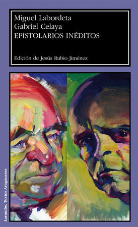 Epistolarios inéditos. Miguel Labordeta-Gabriel Celaya, de Rubio Jiménez, Jesús | portada del libro