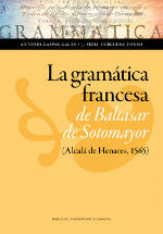 La gramática francesa de Baltasar de Sotomayor (Alcalá de Henares, 1565), de Gaspar Galán, Antonio | portada del libro