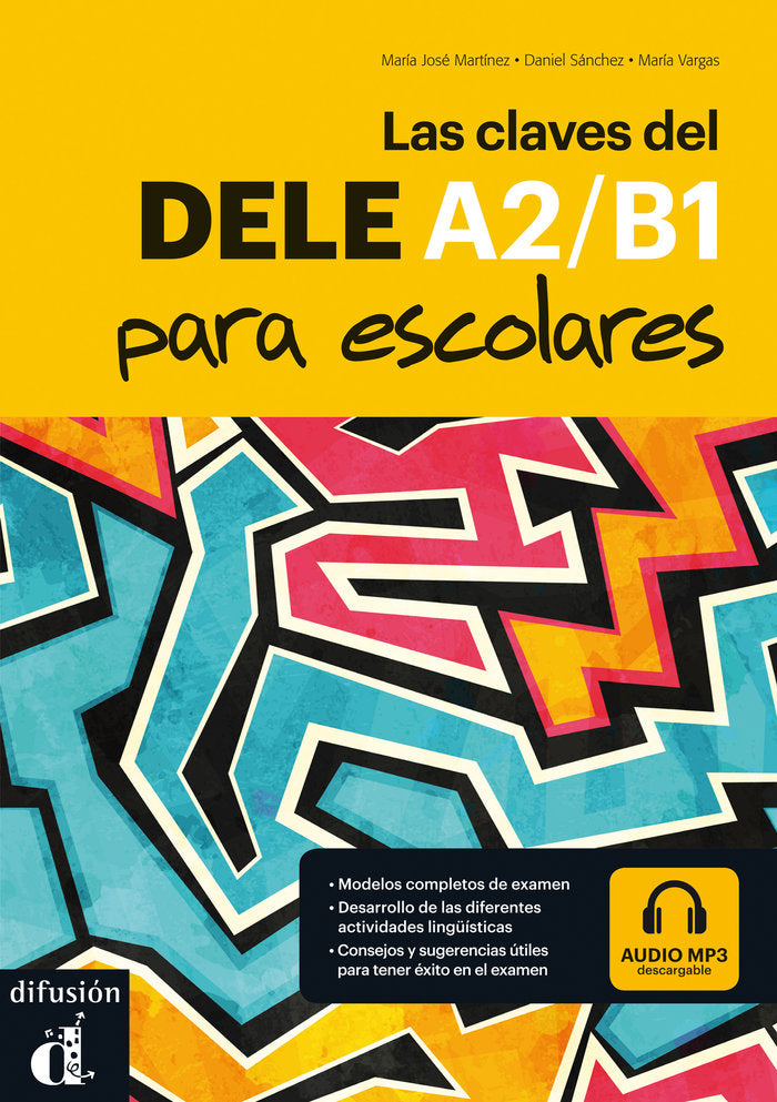 Las claves del DELE A2/B1 para escolares, de Martínez, María José | portada del libro