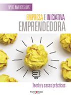 EMPRESA E INICIATIVA EMPRENDEDORA, de MARIA DEL MAR REYES LOPEZ | portada del libro