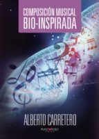 Composición musical Bio-inspirada, de Alberto Carretero Aguado | portada del libro