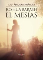 Joshua Barash el mesías, de JUAN ALVARO FERNANDEZ SUAREZ | portada del libro