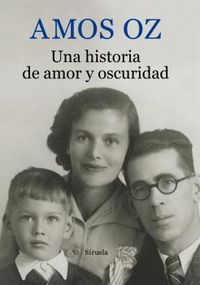 Una historia de amor y oscuridad, de Oz, Amos | portada del libro