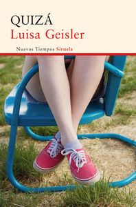 Quizá, de Geisler, Luisa | portada del libro