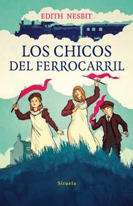 Los chicos del ferrocarril, de Nesbit, Edith | portada del libro