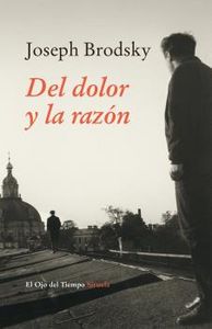 Del dolor y la razón, de Brodsky, Joseph | portada del libro