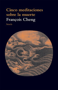 Cinco meditaciones sobre la muerte, de CHENG | portada del libro