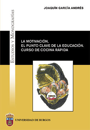 La motivación, el punto clave de la educación. Curso de cocina rápida, de García Andres, Joaquín | portada del libro