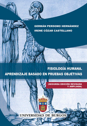 Fisiología humana. Aprendizaje basado en pruebas objetivas. (Segunda edición revisada y ampliada), de Perdomo Hernández, Germ