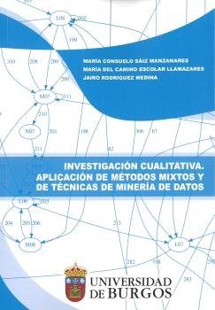 Investigación cualitativa. Aplicación de métodos mixtos y de técnicas de minería de datos, de Saiz Manzanares, María Consuelo