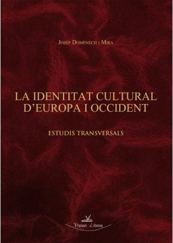 La identitat cultural d¿europa i occident, de Domenech i Mira, Josep | portada del libro