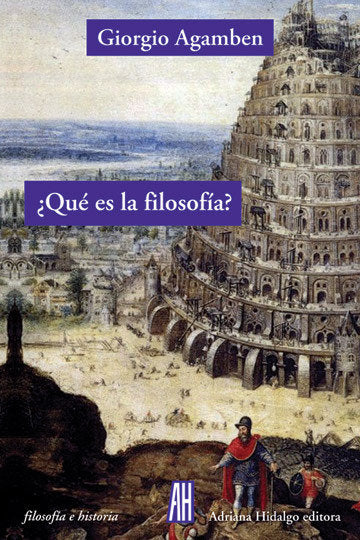 ¿QUÉ ES LA FILOSOFÍA?, de Agamben, Giorgio | portada del libro