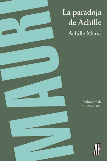 PARADOJA DE ACHILLE,LA, de MAURI,ACHILLE | portada del libro