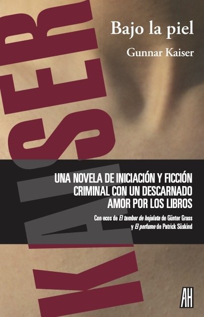 Bajo la piel, de KAISER,GUNNAR | portada del libro