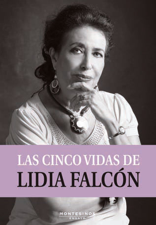 Las cinco vidas de Lidia Falcón, de Varios autores | portada del libro