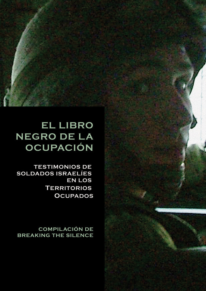 El Libro Negro de la Ocupación, de BREAKING THE SILENCE | portada del libro