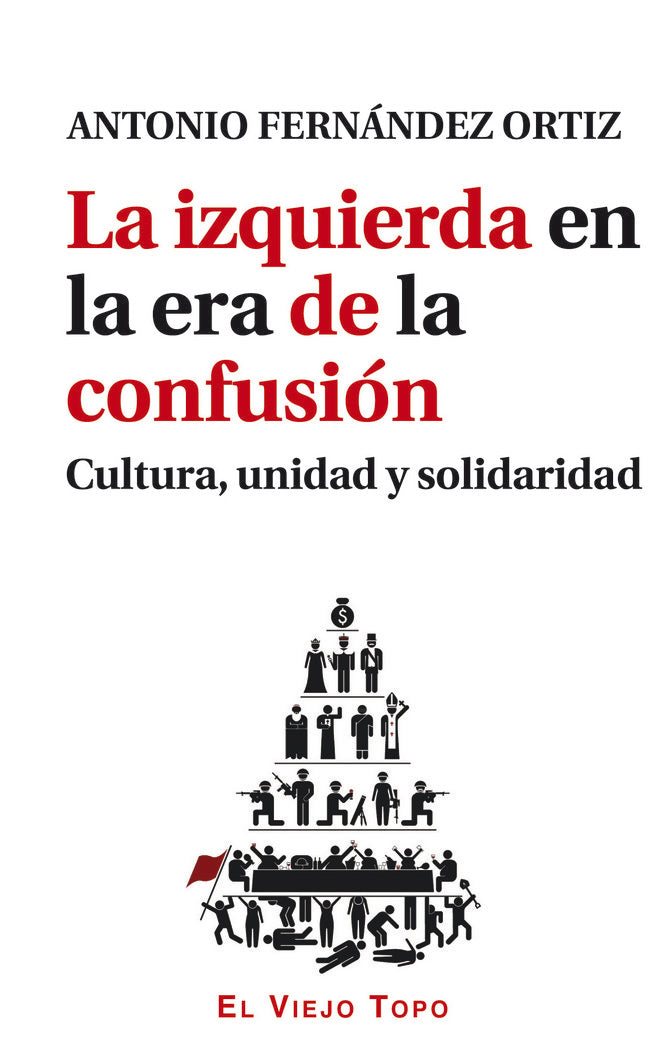 La izquierda en la era de la confusión, de Fernández Ortiz, Antonio | portada del libro