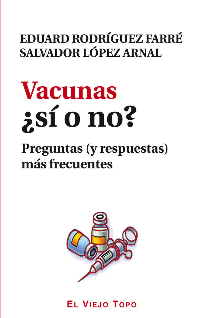 Vacunas ¿Sí o no?, de Rodríguez Farré, Eduard | portada del libro