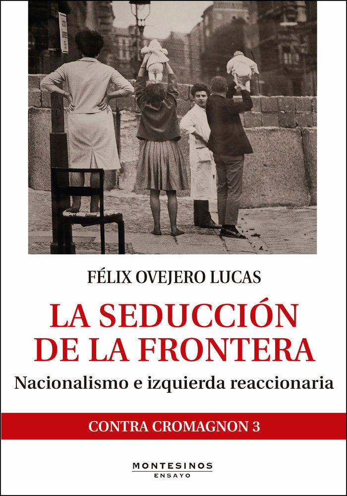 La seducción de la frontera, de Ovejero Lucas, Félix | portada del libro