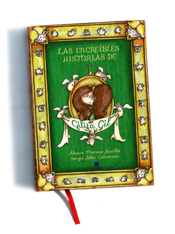 LAS INCREÍBLES HISTORIAS DE GILITA GIL, de ÁLVARO MORENO ANCILLO#y otros | portada del libro