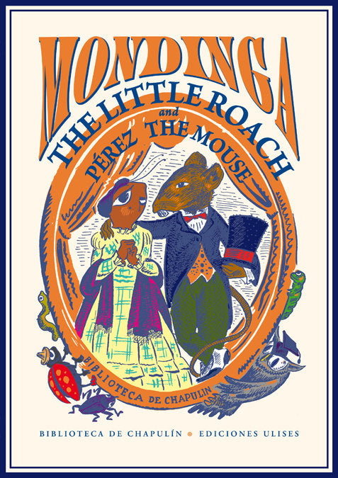 Mondinga the Little Roach and Pérez the Mouse.-La cucarachita Mondinga y el Ratón Pérez., de Rubalcava, Rosario | portada del
