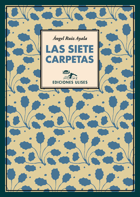 Las siete carpetas, de Ruiz Ayala, Ángel | portada del libro