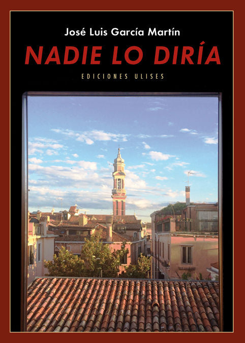 Nadie lo diría, de García Martín, José Luis | portada del libro