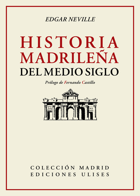 Historia madrileña del medio siglo, de Neville, Edgar | portada del libro