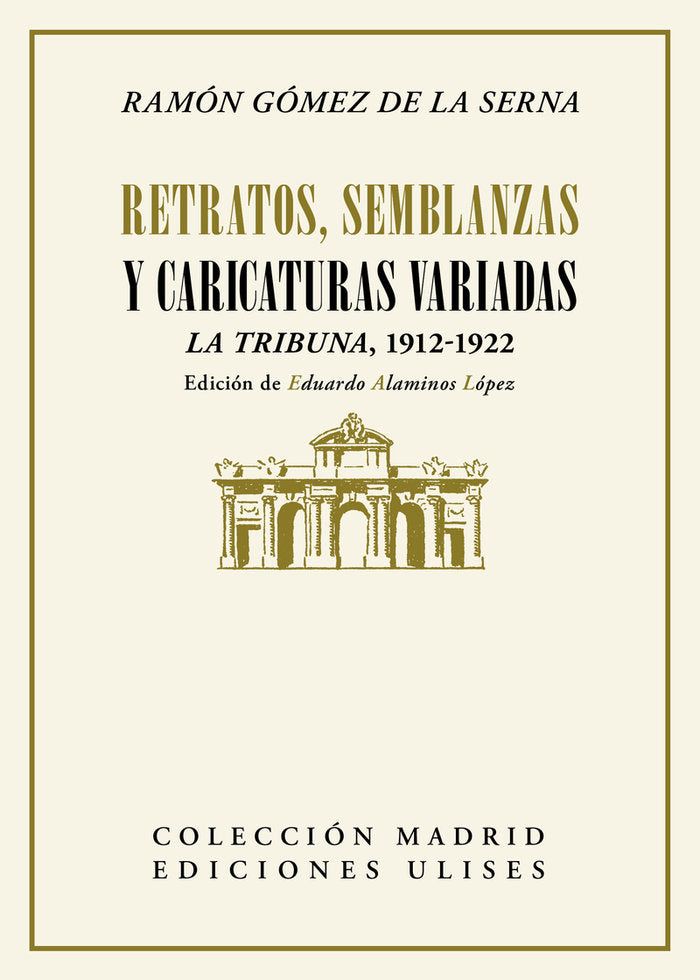 Retratos, semblanzas y caricaturas variadas, de GOMEZ DE LA SERNA,RAMON | portada del libro