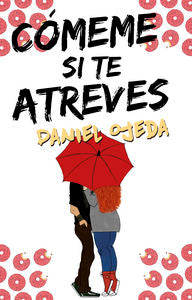 Cómeme si te atreves, de Ojeda | portada del libro