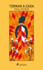 Tornar a casa, de Yaa Gyasi | portada del libro