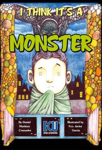 I think it's a monster, de García Hernández, Francisco Javier | portada del libro
