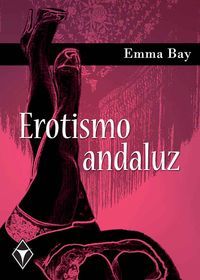 Erotismo andaluz, de Bay | portada del libro
