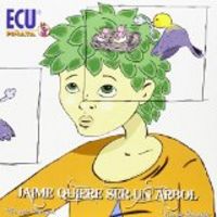 Jaime quiere ser un árbol, de BERNAD MATEU | portada del libro