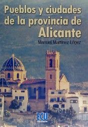 Pueblos y ciudades de la provincia de Alicante, de Martínez López | portada del libro
