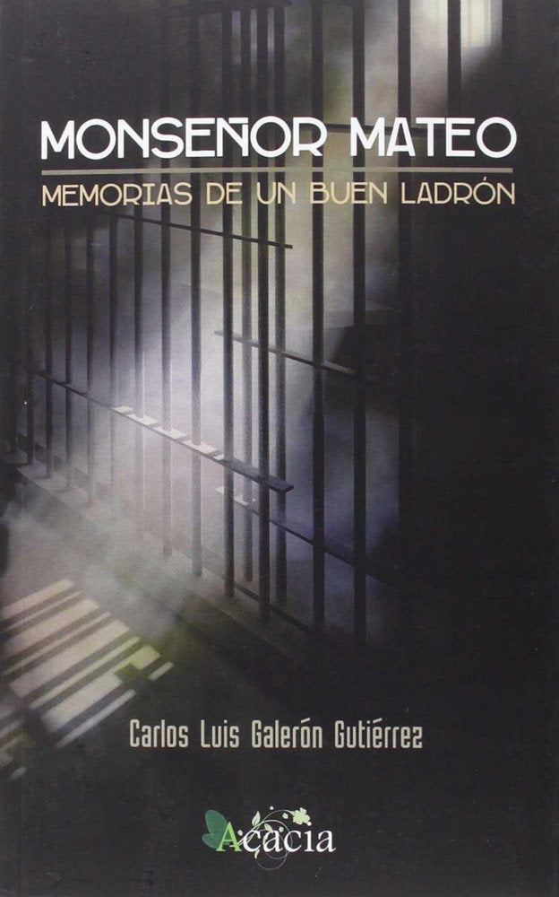 Monseñor Mateo. Memorias de un buen ladrón, de Galerón Gutiérrez | portada del libro
