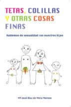 Tetas, colillas y otras cosas finas, de MARIA JOSE DIAZ DE MERA MORENO | portada del libro