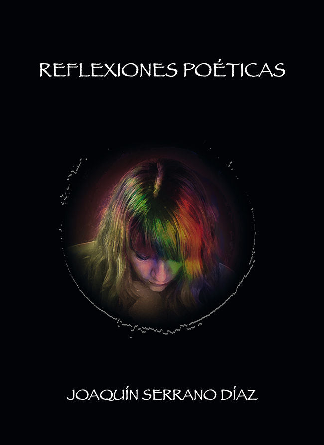 Reflexiones Poéticas, de Serrano Díaz, Joaquin | portada del libro