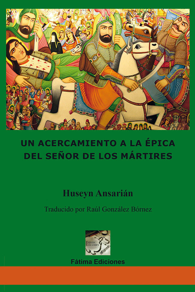 Un acercamiento a la épica del señor de los mártires, de Ansarián, Huseyn | portada del libro