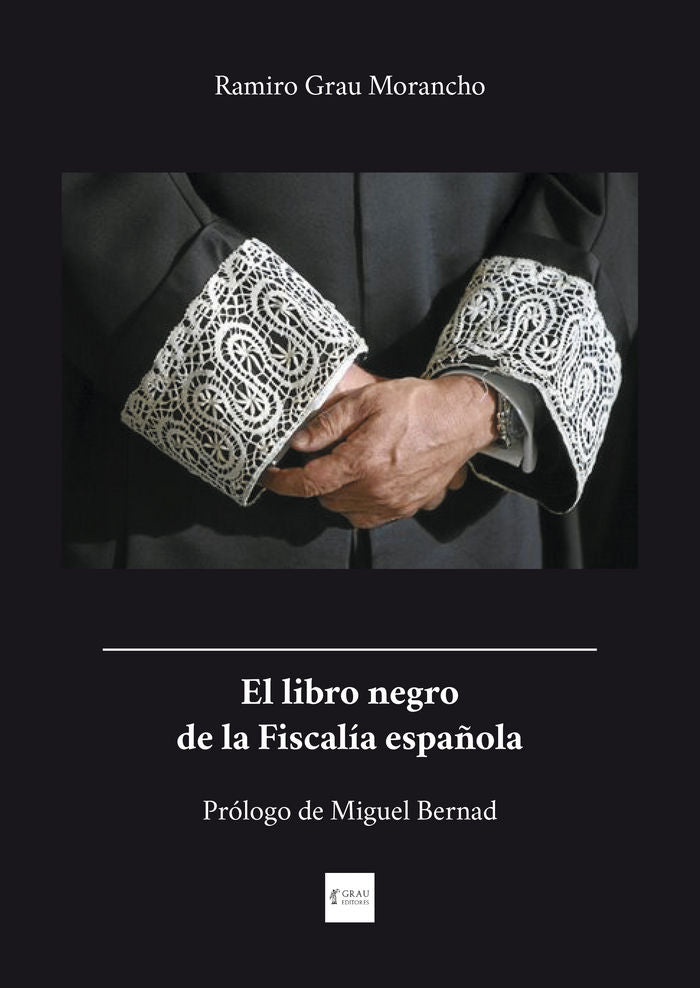 El libro negro de la Fiscalía española, de Grau Morancho, Ramiro | portada del libro