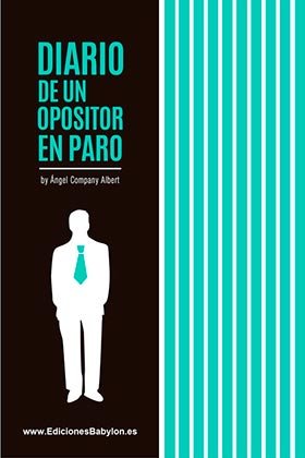 Diario de un opositor en paro, de Company Albert, Ángel | portada del libro
