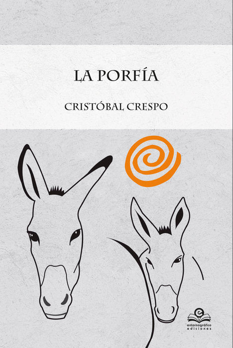 LA PORFIA, de CRESPO CARO, CRISTOBAL | portada del libro
