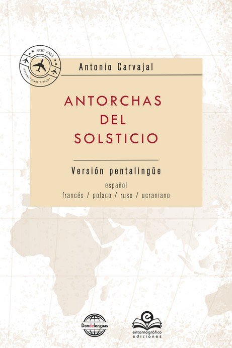 ANTORCHAS DEL SOLSTICIO, de CARVAJAL, ANTONIO | portada del libro