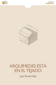 Arquimedes esta en el tejado, de PARDO VIDAL JUAN | portada del libro