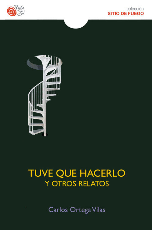 TUVE QUE HACERLO Y OTROS RELATOS, de ORTEGA VILAS, CARLOS | portada del libro