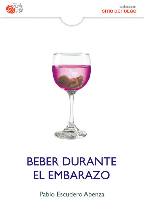 BEBER DURANTE EL EMBARAZO, de PABLO ESCUDERO ABENZA | portada del libro
