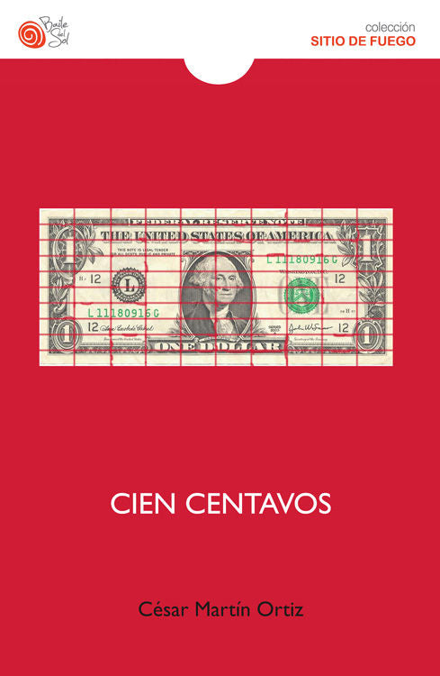 CIEN CENTAVOS, de MARTIN ORTIZ, CESAR | portada del libro